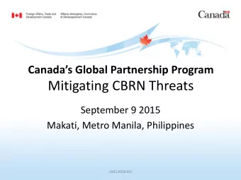 Mitigating CBRN Threats  September 9 2015  Makati, Metro Manila, Philippines  UNCLASSIFIED  The