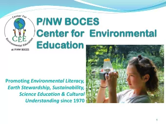 Promoting Environmental Literacy,  Earth Stewardship, Sustainability,  Science Education &amp;
