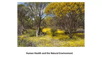 Human Health and the Natural Environment  Cover photo: Kimberley coastline,  Western Australia,  by