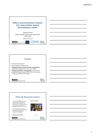 Outline   Policy &amp; research context   Aims of project and data sources  Profiling UK