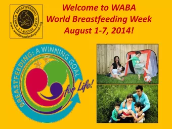 World Breastfeeding Week  August 1-7, 2014! World Breastfeeding Week 2014 slogan/theme