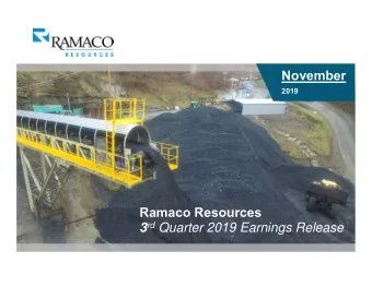 November  2019  Ramaco Resources 3 rd Quarter 2019 Earnings Release  Disclaimer  The issuer has