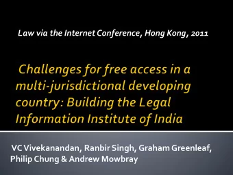 Law via the Internet Conference, Hong Kong, 2011  VC Vivekanandan, Ranbir Singh, Graham Greenleaf,