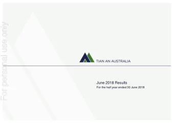 For personal use only  June 2018 Results  For the half year ended 30 June 2018  Disclaimer  For