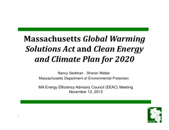 Massachusetts Global Warming Solutions Act and Clean Energy and Climate Plan for 2020  Nancy