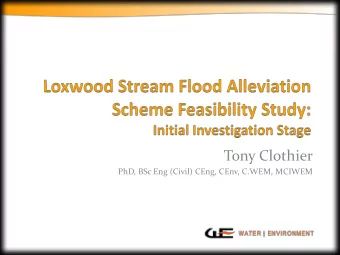 Tony Clothier  PhD, BSc Eng (Civil) CEng, CEnv, C.WEM, MCIWEM  ICM Modelling Approach  Preliminary