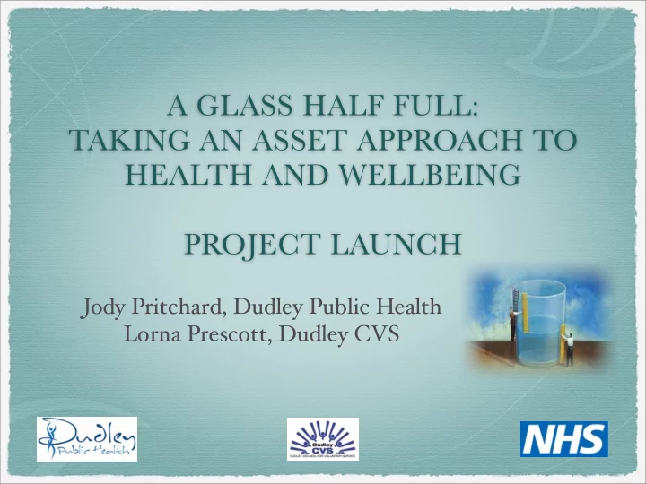 a glass half full taking an asset approach to health and