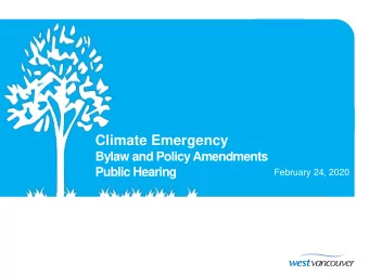 Climate Emergency  Bylaw and Policy Amendments  Public Hearing  February 24, 2020  Climate