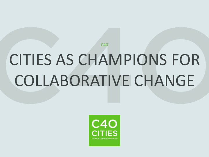 cities as champions for collaborative change