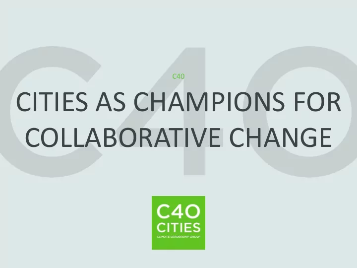 cities as champions for collaborative change