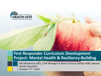 First Responder Curriculum Development  Project: Mental Health &amp; Resiliency-Building Neil