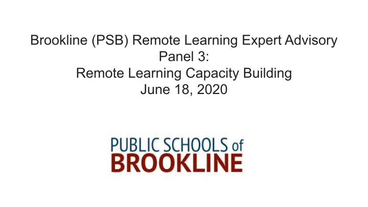 brookline psb remote learning expert advisory panel 3