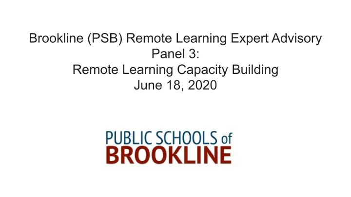 brookline psb remote learning expert advisory panel 3