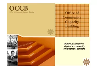 Office of  Community  Capacity  Building  Building capacity in  Virginias community  development