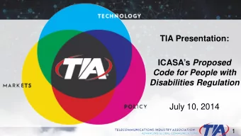 TIA Presentation: ICASAs Proposed  Code for People with  Disabilities Regulation  July 10, 2014