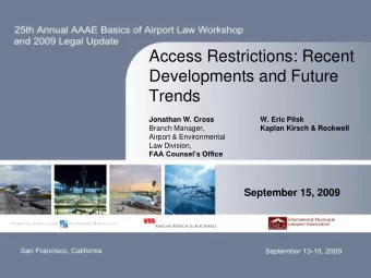 Developments and Future  Trends  Jonathan W. Cross  W. Eric Pilsk Branch Manager,  Kaplan Kirsch