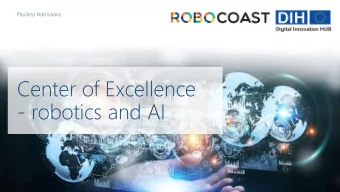 Center of Excellence  - robotics and AI  Robocoast is a center of excellence that is managed by