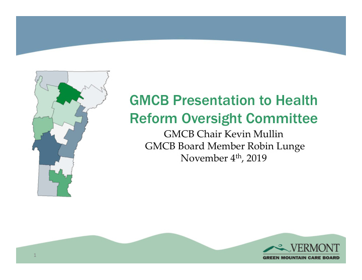 gmcb presentation to health reform oversight committee