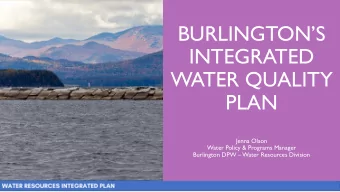 BURLINGTONS  INTEGRATED  WATER QUALITY  PLAN  Jenna Olson  Water Policy &amp; Programs Manager
