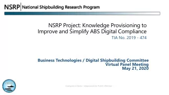 NSRP Project: Knowledge Provisioning to  Improve and Simplify ABS Digital Compliance  TIA No. 2019