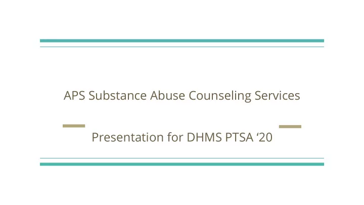 aps substance abuse counseling services presentation for