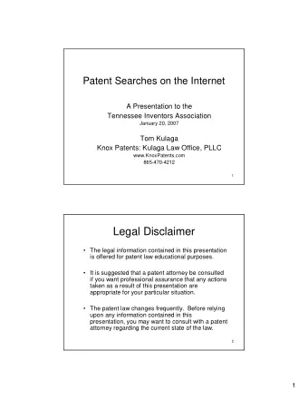 Legal Disclaimer   The legal information contained in this presentation  is offered for patent