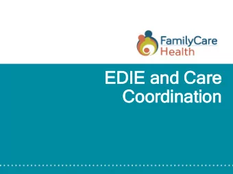 ED  EDIE  IE an  and  d Ca  Care  re  Co  Coordination  ordination  ED  EDIE  IE AN  AND TRANSITI