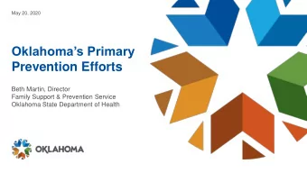 Oklahomas Primary  Prevention Efforts  Beth Martin, Director  Family Support &amp; Prevention