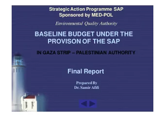BASELINE BUDGET UNDER THE  PROVISON OF THE SAP  IN GAZA STRIP  PALESTINIAN AUTHORITY  Final