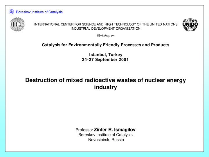 destruction of mixed radioactive wastes of nuclear energy