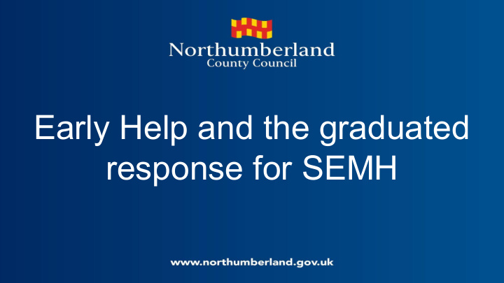 early help and the graduated response for semh social