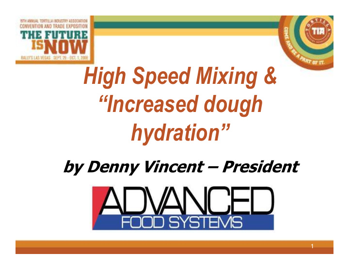 high speed mixing amp increased dough hydration