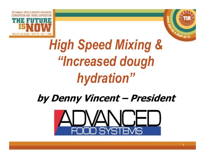 high speed mixing amp increased dough hydration