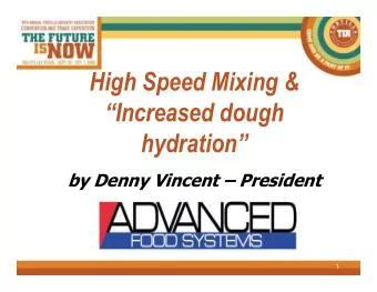 High Speed Mixing &amp;  Increased dough  hydration  by Denny Vincent  President  1