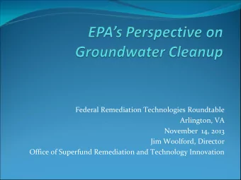 Federal Remediation Technologies Roundtable Arlington, VA November 14, 2013 Jim Woolford, Director
