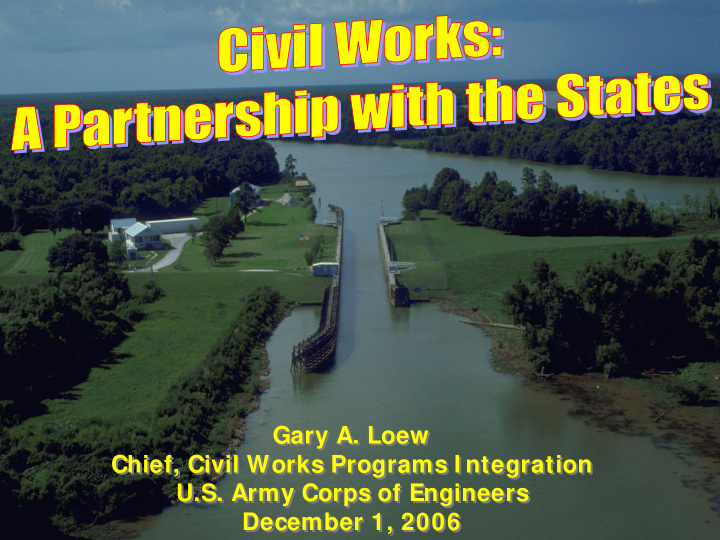 gary a loew gary a loew chief civil works programs i