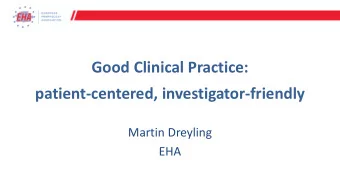 patient-centered, investigator-friendly  Martin Dreyling  EHA  EHA initiative: Increasing patient