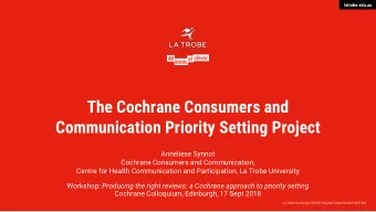 Communication Priority Setting Project  Anneliese Synnot  Cochrane Consumers and Communication,