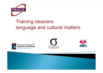 Training cleaners:  language and cultural matters  AIM:  To build capacity of ACE to engage with
