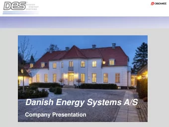 Danish Energy Systems A/S  Company Presentation  Danish Energy Systems A/S    DES is an