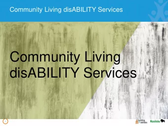 Community Living  disABILITY Services  1  Community Living disABILITY Services  Updates to