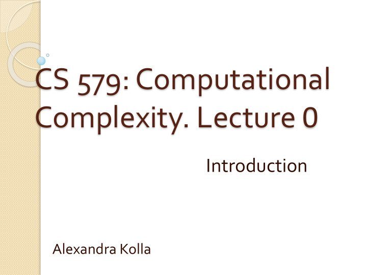 cs 579 computational complexity lecture 0