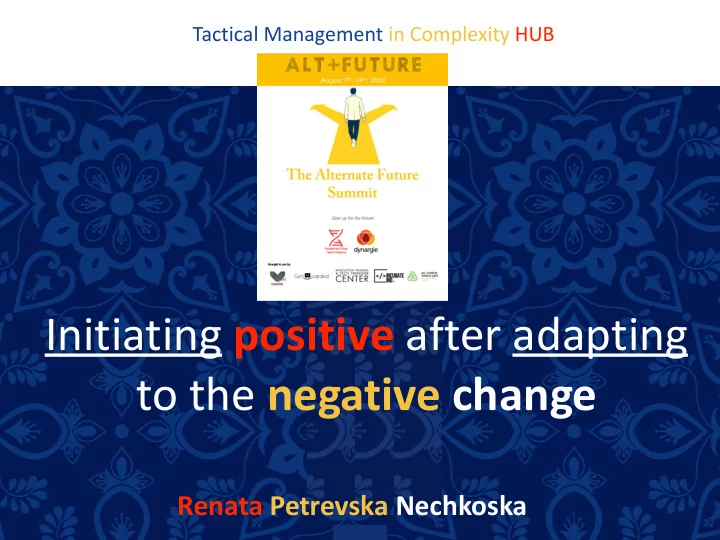 initiating positive after adapting to the negative change