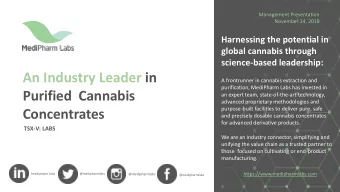 An Industry Leader in  A frontrunner in cannabis extraction and  purification, MediPharm Labs has