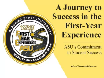 A Journey to Success in  the First-Year Experience  ASUs Commitment to Student Success  Office