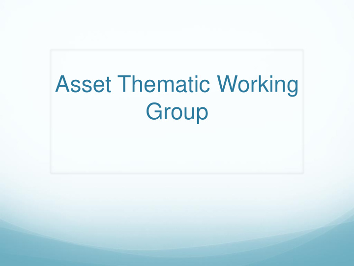 asset thematic working
