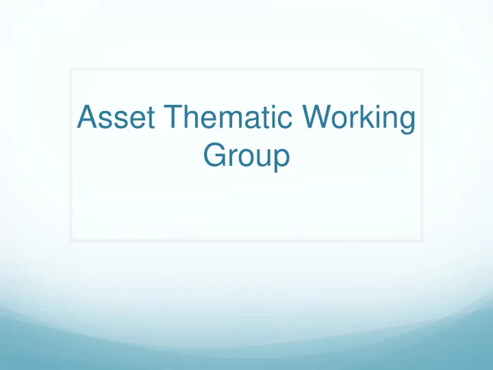 asset thematic working