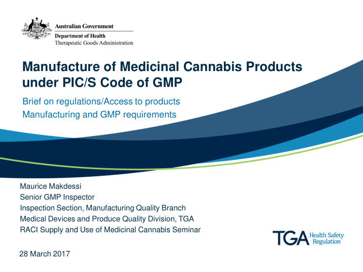 manufacture of medicinal cannabis products under pic s