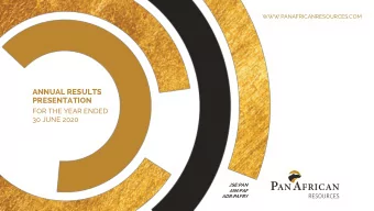 ANNUAL RESULTS  PRESENTATION  FOR THE YEAR ENDED  30 JUNE 2020  JSE:PAN  AIM:PAF  ADR:PAFRY
