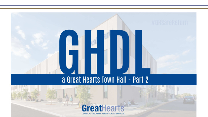 great hearts distance learning ghdl